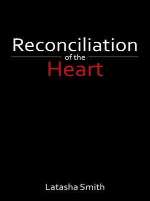 cover image of Reconciliation of the Heart
